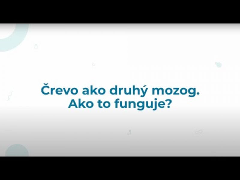 Vedeli ste, že črevo je náš druhý mozog?