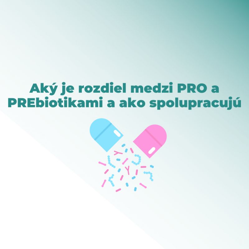 Aký je rozdiel medzi PRO a PREbiotikami a ako spolupracujú